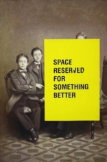 Lino Lago 'Space Reserved for Something Better,' 2012