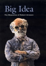 Catalog cover, 'Big Idea: The Maquettes of Robert Arneson,' Palo Alto Art Center, 2002.