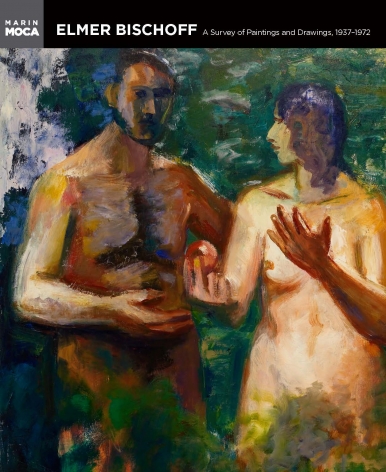 Elmer Bischoff: A Survey of Paintings and Drawings, 1937-1972